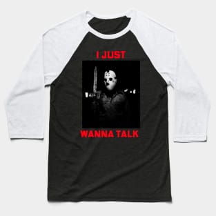 Just wanna talk Baseball T-Shirt